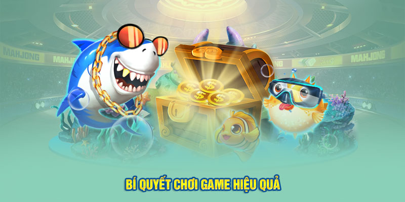 Bí quyết chơi game hiệu quả
