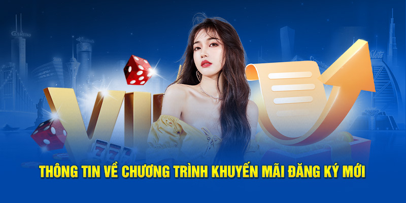 Thông tin về chương trình khuyến mãi đăng ký mới