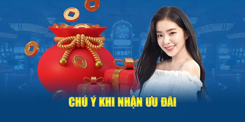 Chú ý khi nhận ưu đãi