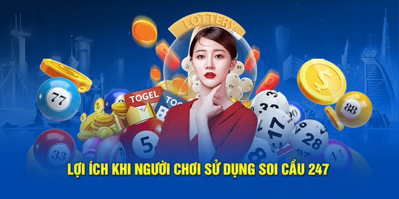 Lợi ích khi lô thủ sử dụng soi cầu 247