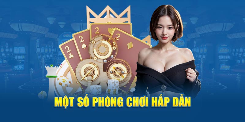 Một số phòng chơi hấp dẫn