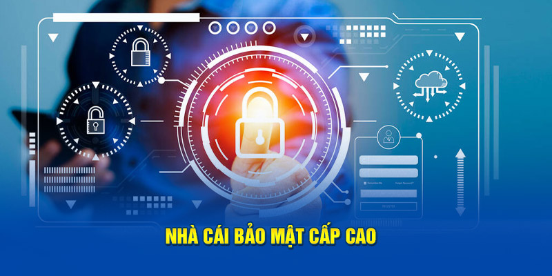 Nhà cái bảo mật cấp cao