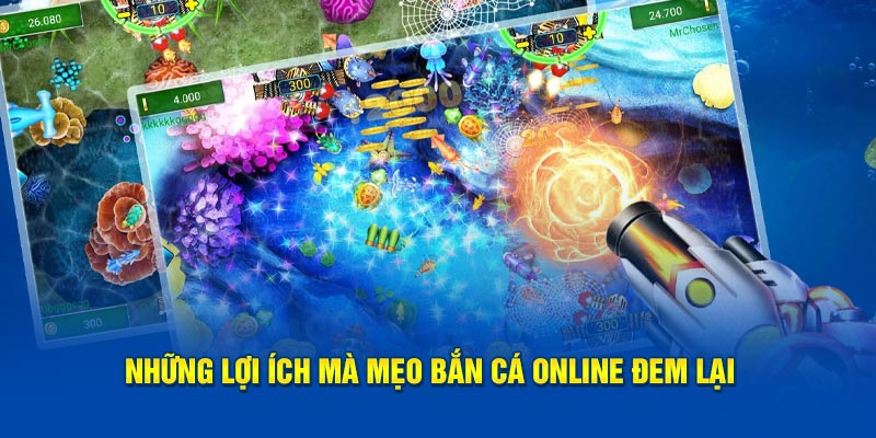 Những lợi ích mà mẹo bắn cá online đem lại