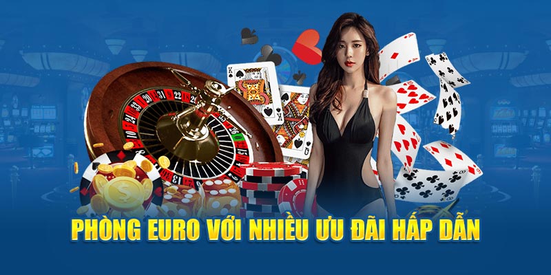 Phòng EURO với nhiều ưu đãi hấp dẫn