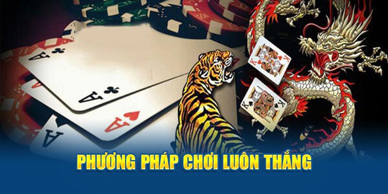 Phương pháp chơi luôn thắng