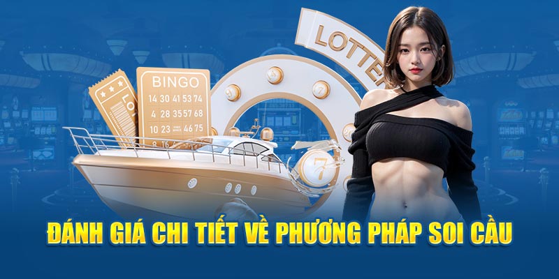 Đánh giá chi tiết về phương pháp soi cầu