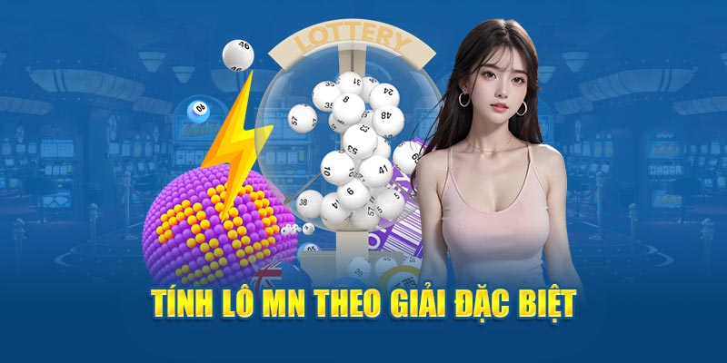 Tính lô MN theo giải đặc biệt